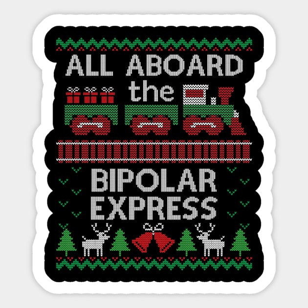 Ugly Christmas Sweater Bipolar Express Train Ugly Christmas Sweater Sticker TeePublic